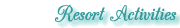 Activites around the Resort