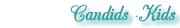 Kids Candids